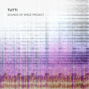 Track 8 Tutti by Sounds of Space Project